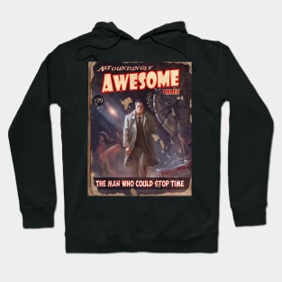 ASTOUNDINGLY AWESOME TALES TheMan That Could Stop Time Hoodie